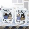 Congrats On Being My Brother - Personalized Mug - Ver 2