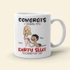 Congrats On Being My Dirty Slut, Gift For Couple, Personalized Mug, Naughty Couple Coffee Mug, Couple Gift
