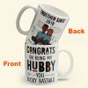 Congrats On Being My Hubby - Personalized Mug