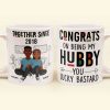 Congrats On Being My Hubby - Personalized Mug