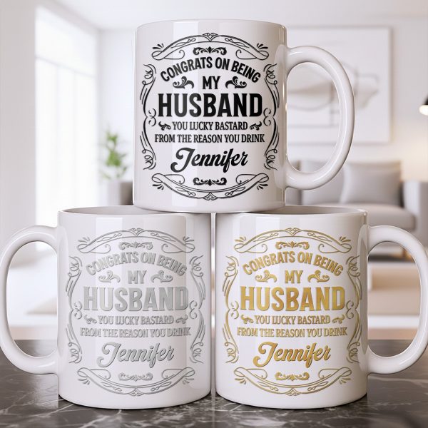 Congrats On Being My Husband, Floral Designs - Personalized Custom Coffee Mug - HSB086_MG