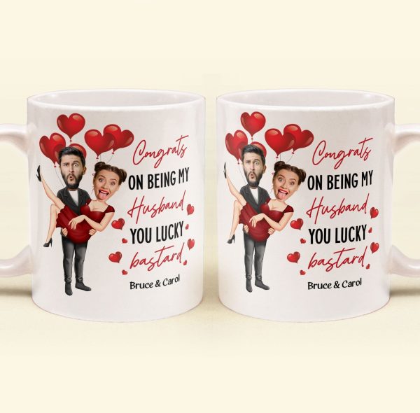 Congrats On Being My Husband You Lucky Bastard - Personalized Photo Mug