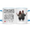 Congrats On Being My Sister Bitch Funny Gift For Sister Personalized Mug