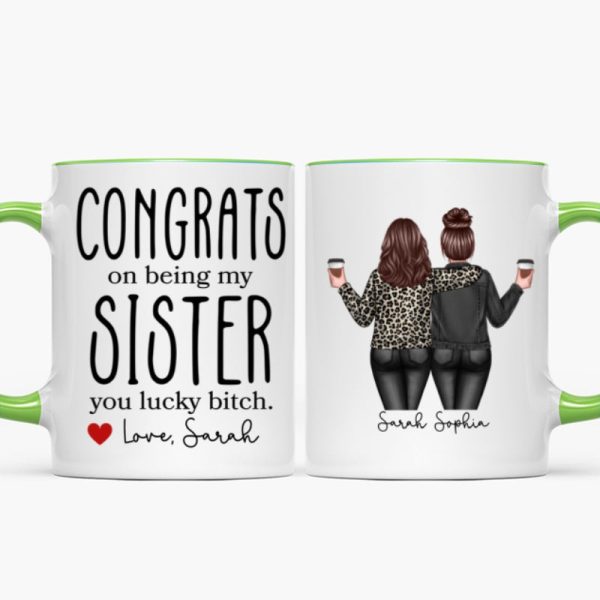 Congrats On Being My Sister Bitch Funny Gift For Sister Personalized Mug