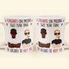Congrats On Passing Our Trial I've Decided To Keep You - Personalized Mug