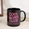 Cool Moms Club Coffee Mug Funny Mom Gift for New Mom Wife Sister Best Friend, Mothers Day Birthday Gift for Mom