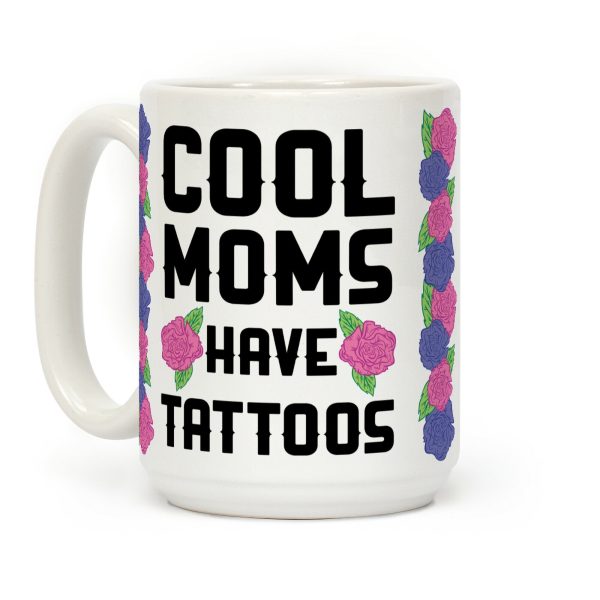 Cool Moms Have Tattoos Coffee Mug