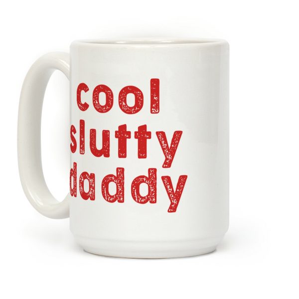 Cool Slutty Daddy Coffee Mug