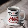 Couple, After [Custom] Years You're Still Hotter Than This Coffee, Personalized Coffee Mug
