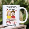 Couple, Congrats On Being My Wife, Personalized Mug, Gift For Couple, 01NATI190723HH