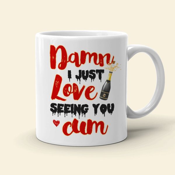 Couple, Damn I Just Love Seeing You Cum, Personalized Mug, Gift For Couple