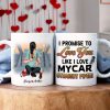 Couple, I Promise To Love You Like I Love My Car, Straight Piped, Personalized Coffee Mug, Valentine Gift, Couple Gift