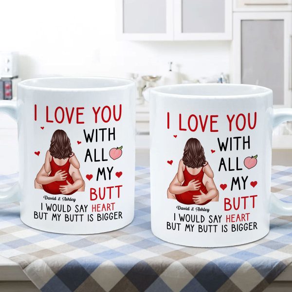Couple Kiss Love You With All My Butt Funny Gift For Him For Her Personalized Mug