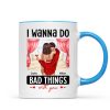Couple Standing Kissing I Wanna Do Bad Things With You Personalized Mug