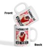 Couple Standing Kissing I Wanna Do Bad Things With You Personalized Mug