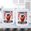 Couple Standing Kissing I Wanna Do Bad Things With You Personalized Mug
