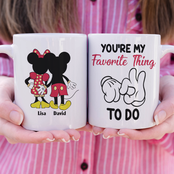 Couple You're My Favorite Thing To Do, Personalized Funny Mug