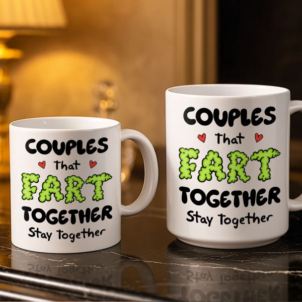 Couples That Fart Together Stay Together - Personalized Custom Coffee Mug - CPL1034_MG