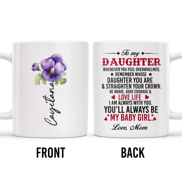 Courage And Love Message From Mom To Daughter - Personalized Custom Coffee Mug - DAU102_MG