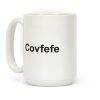 Covfefe Coffee Mug