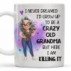 Crazy Old Grandma Killing It Cartoon - Personalized Custom Coffee Mug - GRM105_MG