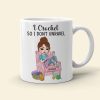 Crochet, I Crochet So I Don't Unravel, Personalized Mug, Gift For Crochet Lovers
