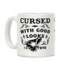 Cursed With Good Looks Coffee Mug