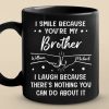 Custom Black Mug - Personalized Birthday Gifts For Brother, Sister - I Smile Because You're My Brother