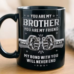 Custom Black Mug - Personalized Birthday Gifts For Dad, Brother, Sister - Not Just A Brother, My Forever Ally