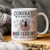 Custom Dog Photo Congrats on Being Our Servant Mug N304 889953