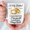Custom Mug - Personalized Anniversary Wedding Gifts For Husband And Wife, Him And Her - Love You Then, Love You Now