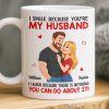 Custom Mug - Personalized Anniversary Wedding Gifts For Husband And Wife, Him And Her - Married You, Smiling Daily