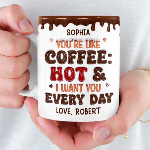 Custom Mug - Personalized Anniversary Wedding Gifts For Husband And Wife, Him And Her - You Are Like Coffee