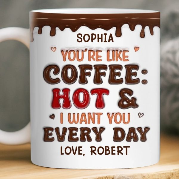 Custom Mug - Personalized Anniversary Wedding Gifts For Husband And Wife, Him And Her - You Are Like Coffee