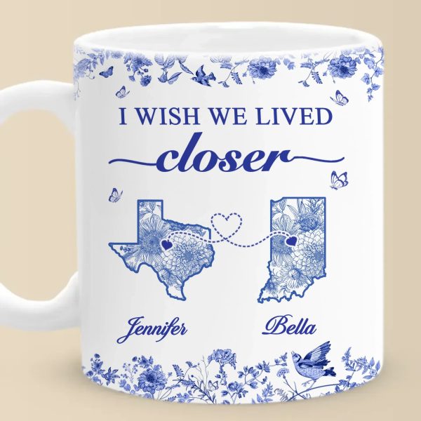 Custom Mug - Personalized Best Friend Birthday Gifts For Women - I Wish We Lived Closer