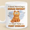 Custom Mug - Personalized Birthday Gifts For Cat Lovers, Cat Mom And Dad - Good Morning Human Servant