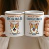 Custom Mug - Personalized Birthday Gifts For Dog Lovers, Dog Dad And Mom - Life Feels Better With Pets