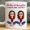 Custom Mug - Personalized Birthday Gifts For Mom, Daughter - A Mother And Daughter Forever