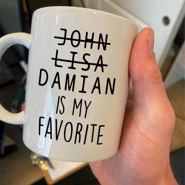 Custom Name You Are My Favorite Mug Personalized Gift K228 890593