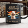Custom Photo Admit It Life Would Be Boring Without Us Black Mug HA75 892088