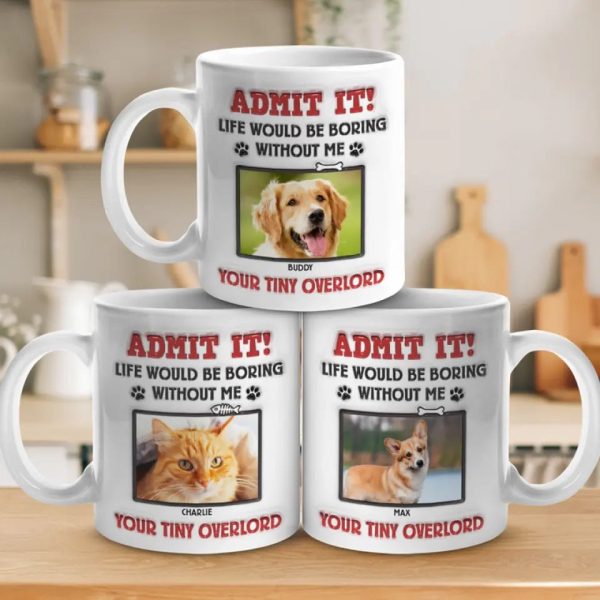 Custom Photo Admit It! Life Would Be Boring Without Us, We Woof You - Dog & Cat Personalized Custom 3D Inflated Effect Printed Mug - Gift For Pet Owners, Pet Lovers