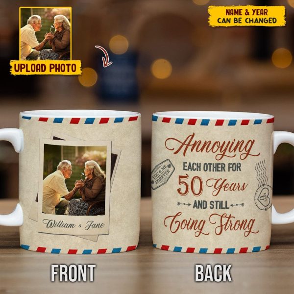 Custom Photo Annoying Each Other For Years And Still Going Strong Mug N304 HN590