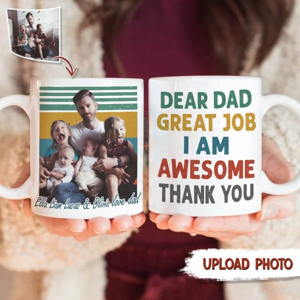 Custom Photo Dear Dad Great Job Thank You Family Mug N369 HN590
