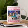 Custom Photo Dear Mom Great Job I'm Awesome Family Mug N304 890437