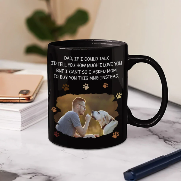 Custom Photo Dog Dad If I Could Talk - Personalized Mug