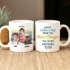 Custom Photo From The Best Thing That Ever Happened To You Father's Day Mug TH10 891079