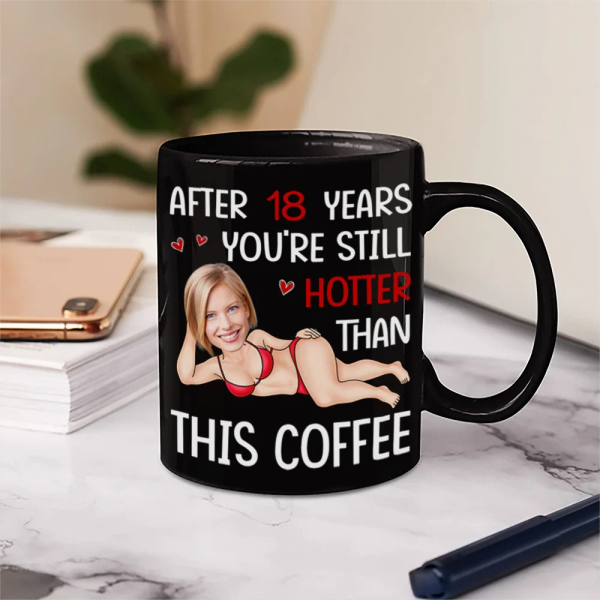 Custom Photo Funny Couple After Years Still Hotter Than This Coffee - Personalized Mug