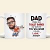 Custom Photo Gifts For Dad Coffee Mug Dad Unlike The Toilet Paper
