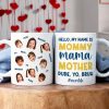 Custom Photo Gifts For Mom Coffee Mug Hello My Name Is Mommy