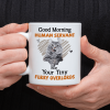Custom Photo Good Morning Human Servant Cat Mug DA199 890264